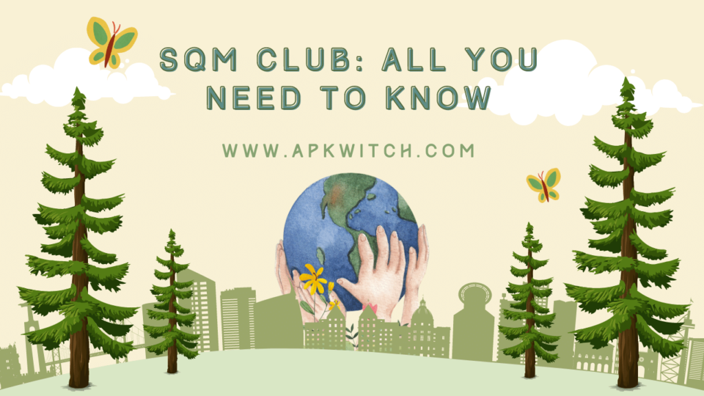 SQM Club: All You Need to Know