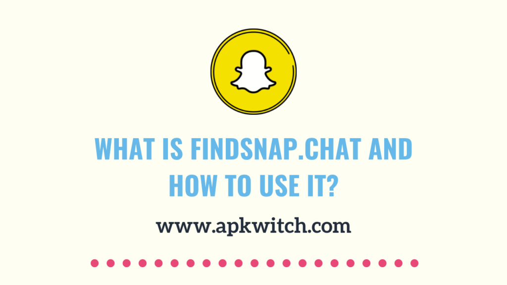 What is FindSnap.Chat and How to Use it