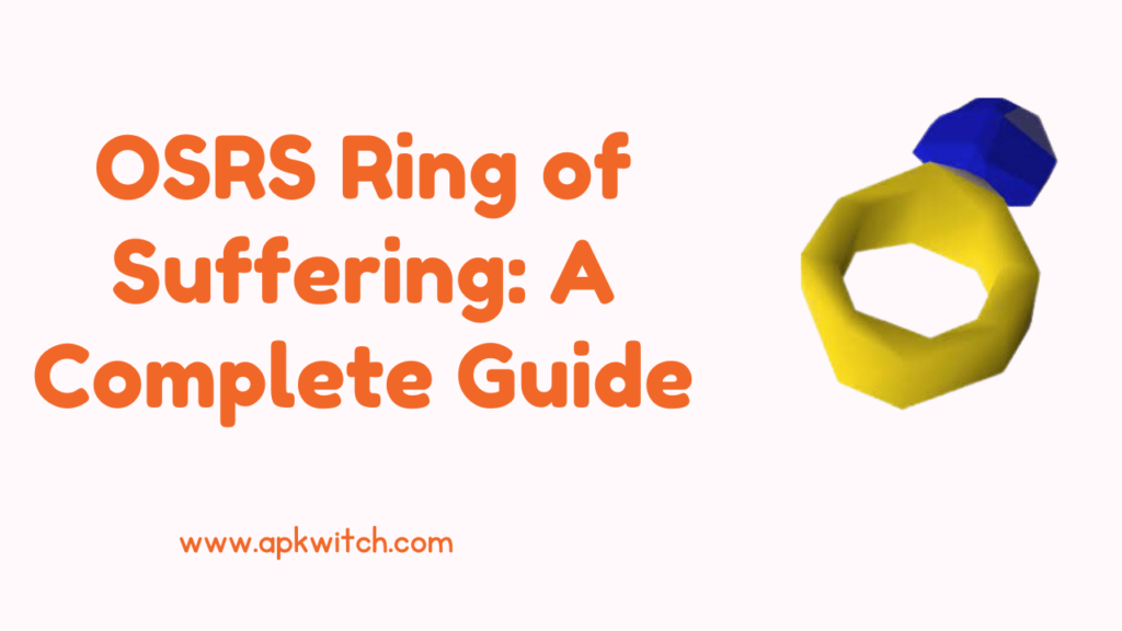 OSRS Ring of Suffering A Complete Guide